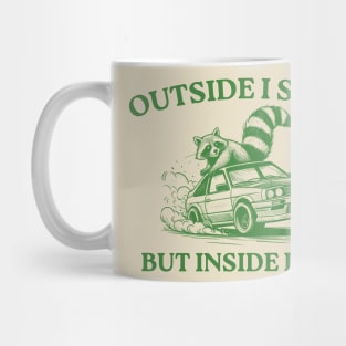 Outside I Skrrt But Inside I Hurt, Funny Raccoon, Trash Panda Mug